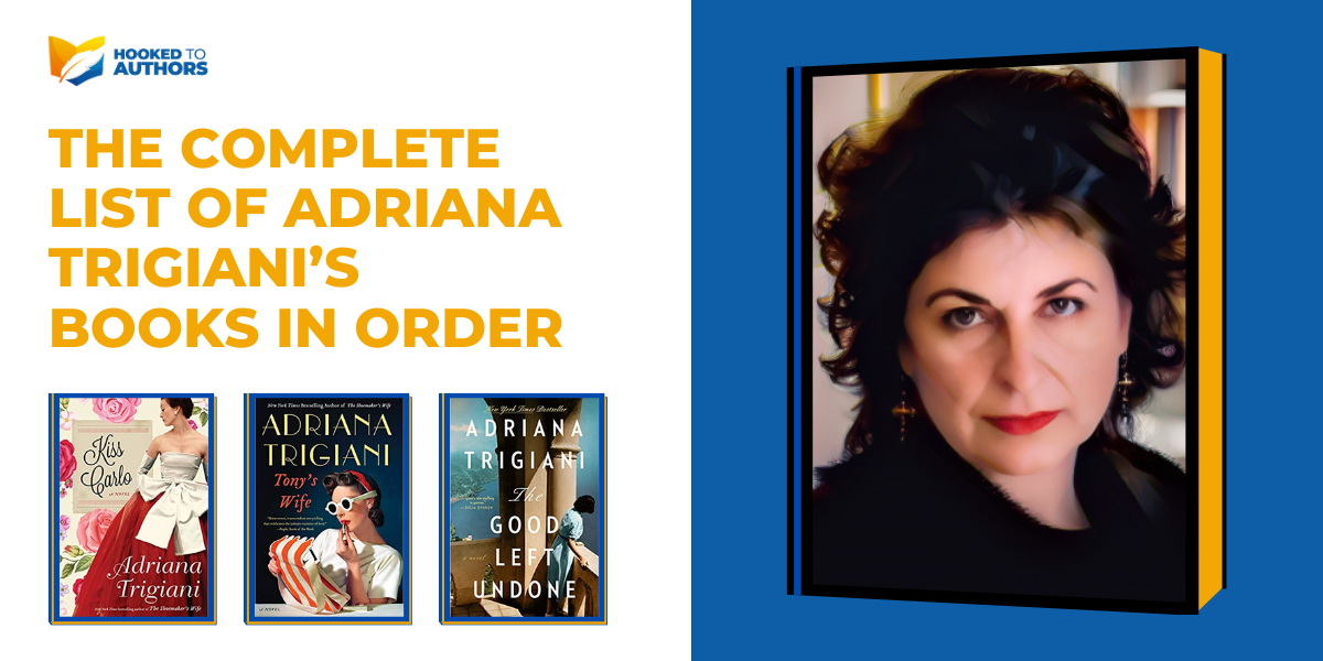 Adriana Trigiani’s Books in Order