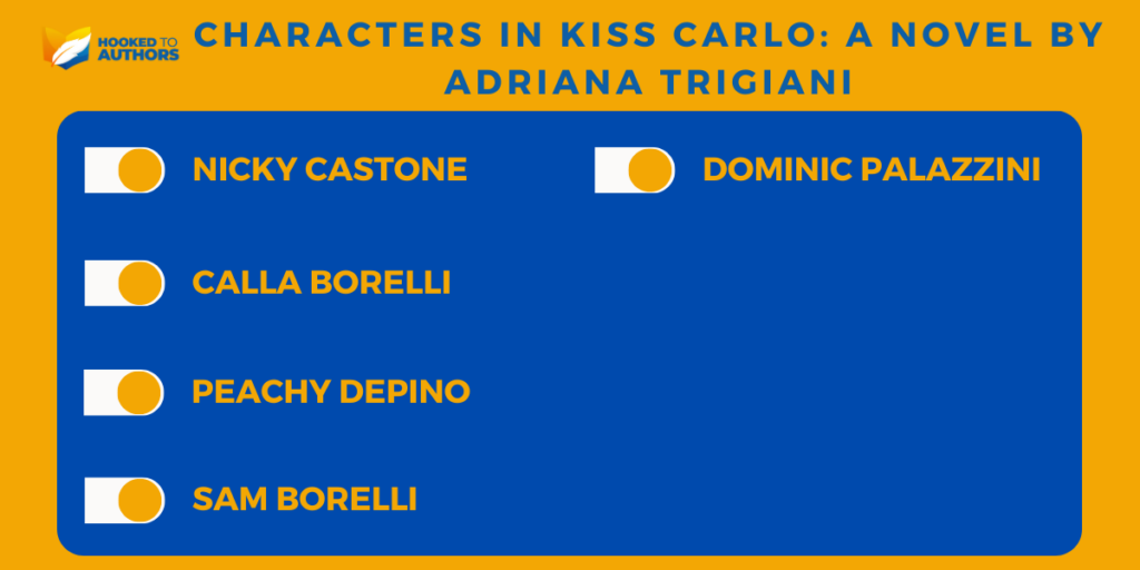 Characters in Kiss Carlo A Novel by Adriana Trigiani